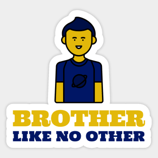 Brother Like No Other Sticker